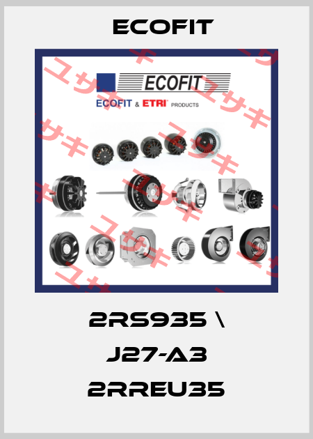 2RS935 \ J27-A3 2RREu35 Ecofit
