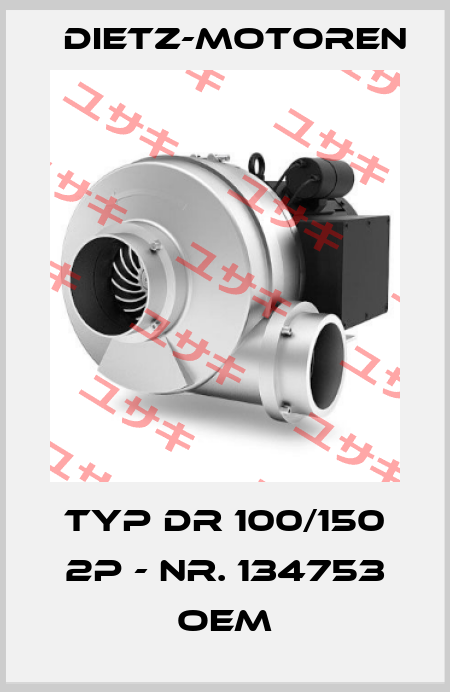 Typ DR 100/150 2P - Nr. 134753 OEM Dietz-Motoren