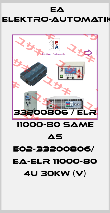 33200806 / ELR 11000-80 same as E02-33200806/  EA-ELR 11000-80 4U 30kW (V) EA Elektro-Automatik