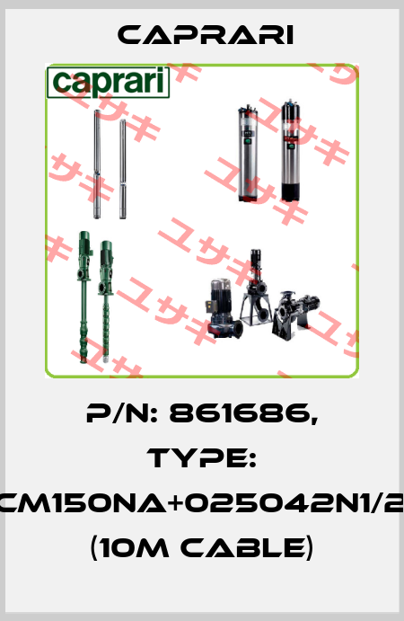 P/N: 861686, Type: KCM150NA+025042N1/2R (10m cable) CAPRARI 