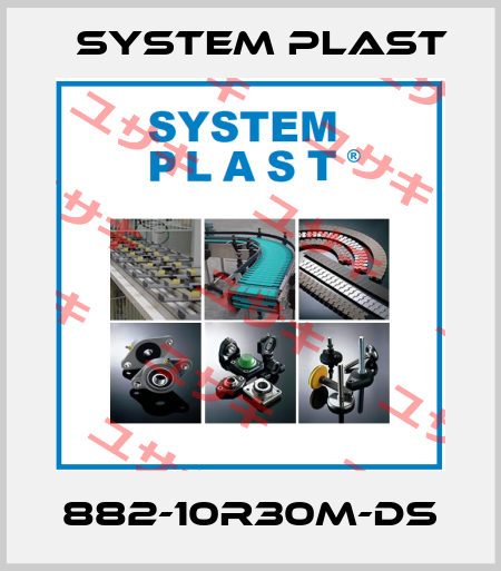 882-10R30M-DS System Plast