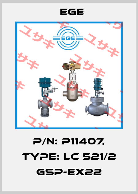 p/n: P11407, Type: LC 521/2 GSP-Ex22 Ege