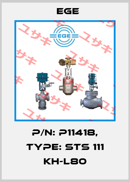 p/n: P11418, Type: STS 111 KH-L80 Ege