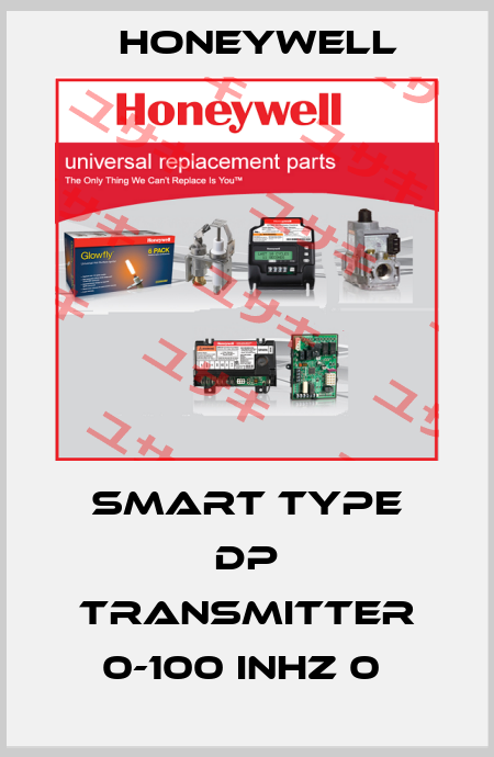 SMART TYPE DP TRANSMITTER 0-100 INHZ 0  Honeywell