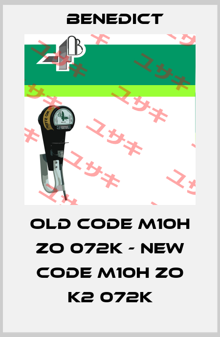 old code M10H ZO 072K - new code M10H ZO K2 072K Benedict