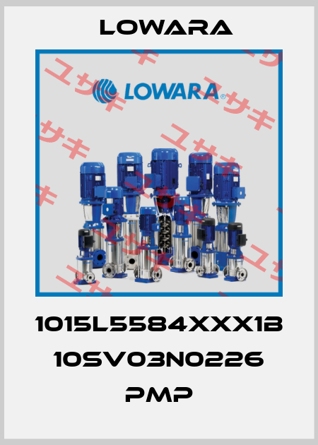 1015L5584XXX1B  10SV03N0226 PMP Lowara