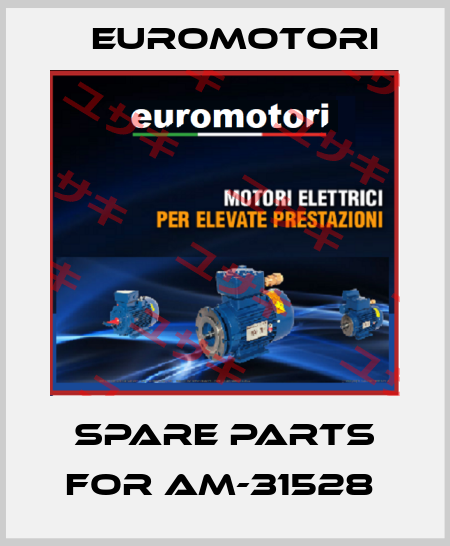 SPARE PARTS FOR AM-31528  Euromotori
