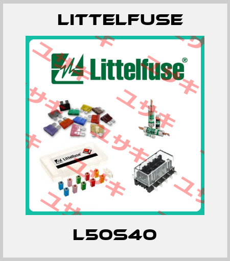 L50S40 Littelfuse