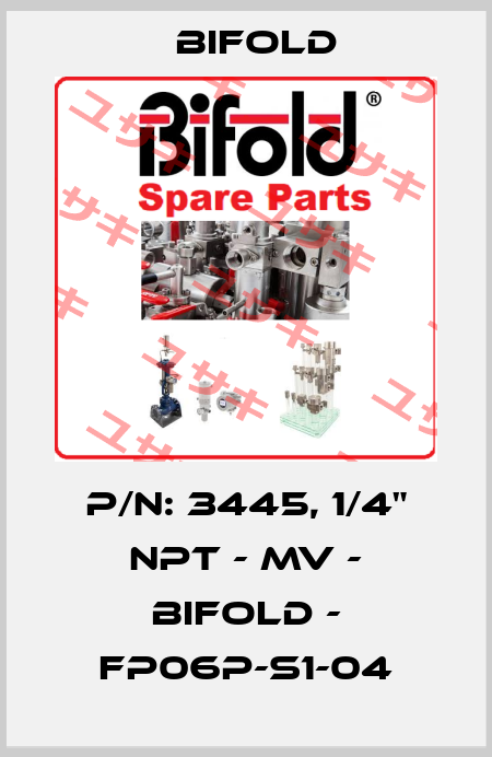 P/N: 3445, 1/4" NPT - MV - Bifold - FP06P-S1-04 Bifold