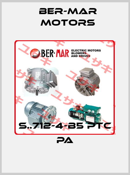 S..712-4-B5 PTC PA Ber-Mar Motors