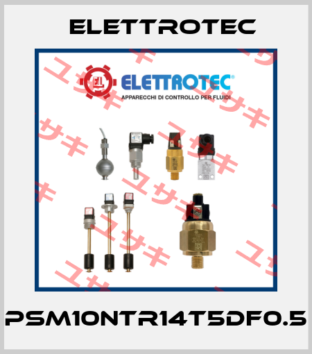 PSM10NTR14T5DF0.5 Elettrotec
