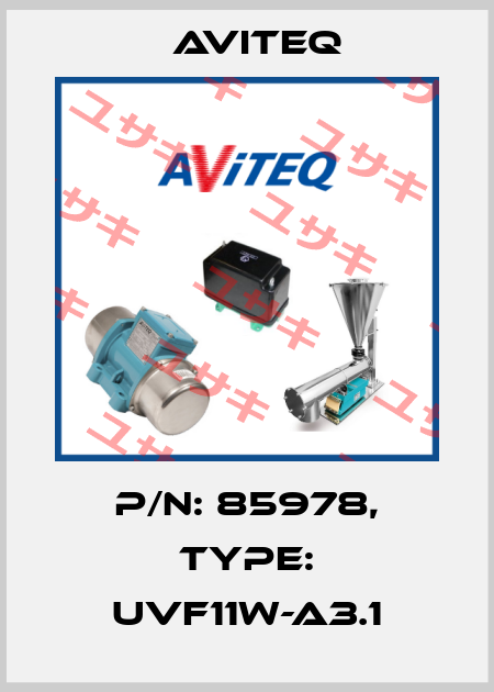 P/N: 85978, Type: UVF11W-A3.1 Aviteq