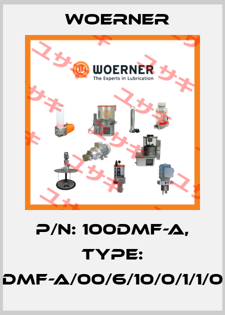 P/N: 100DMF-A, Type: DMF-A/00/6/10/0/1/1/0 Woerner