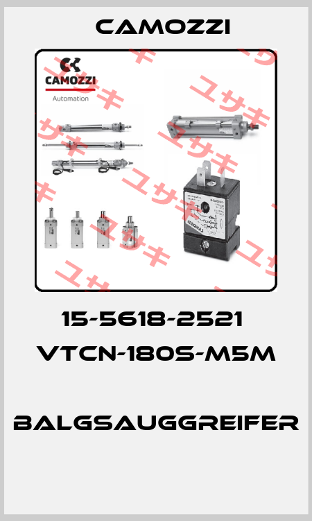15-5618-2521  VTCN-180S-M5M  BALGSAUGGREIFER  Camozzi