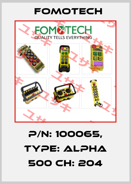 P/N: 100065, Type: Alpha 500 Ch: 204 Fomotech