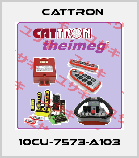 10CU-7573-A103 Cattron