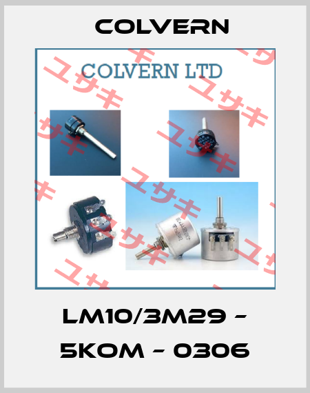 LM10/3M29 – 5KoM – 0306 Colvern
