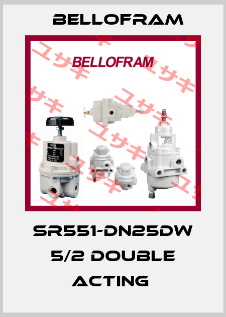 SR551-DN25DW 5/2 DOUBLE ACTING  Bellofram