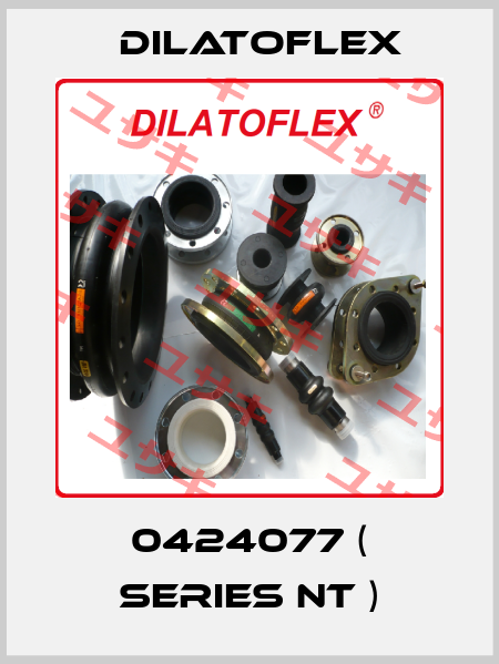 0424077 ( Series NT ) DILATOFLEX