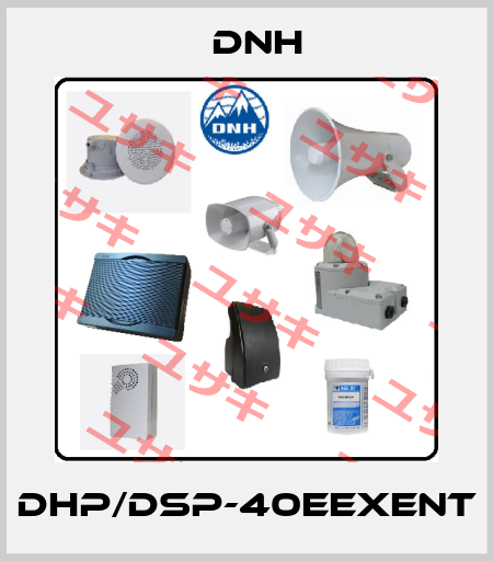 DHP/DSP-40EEXENT DNH