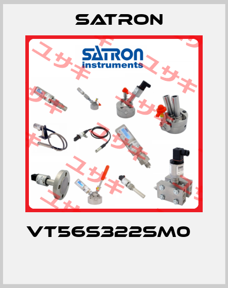 VT56S322SM0                            Satron