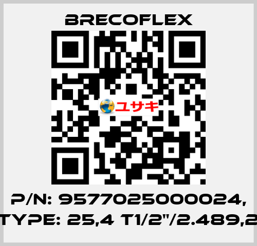 P/N: 9577025000024, Type: 25,4 T1/2"/2.489,2 Brecoflex