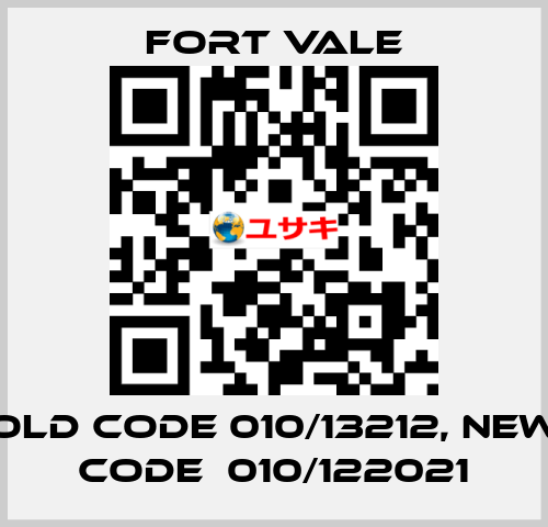 old code 010/13212, new code  010/122021 Fort Vale