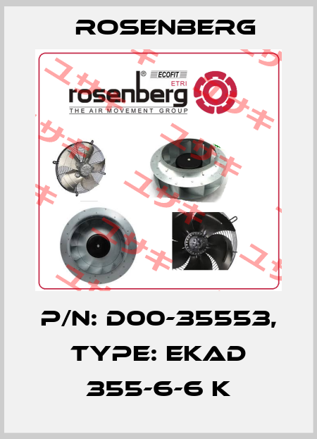 P/N: D00-35553, Type: EKAD 355-6-6 K Rosenberg