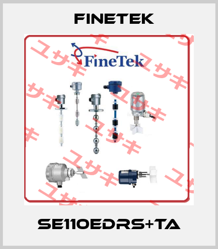 SE110EDRS+TA Finetek