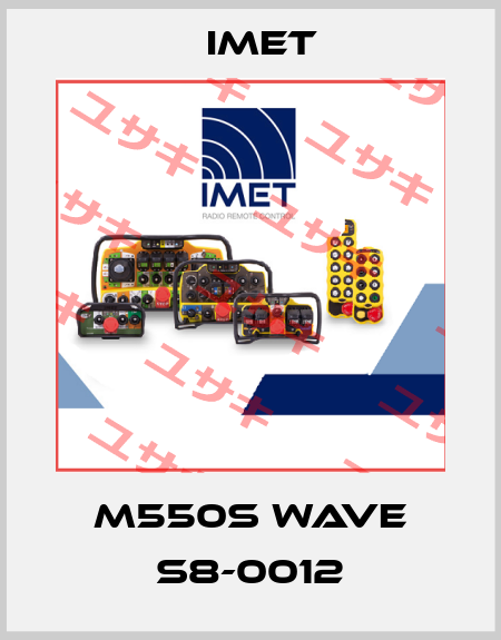 M550S WAVE S8-0012 IMET
