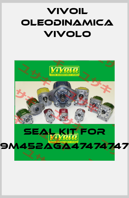 seal kit for 9M452AGA47474747 Vivoil Oleodinamica Vivolo