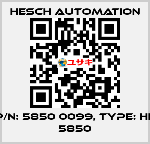 P/N: 5850 0099, Type: HE 5850 Hesch Automation