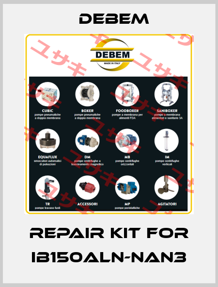 Repair kit for IB150ALN-NAN3 Debem