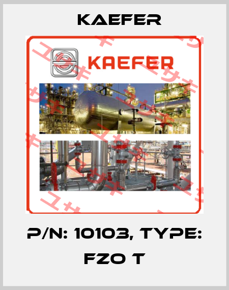 P/N: 10103, Type: FZO T Kaefer