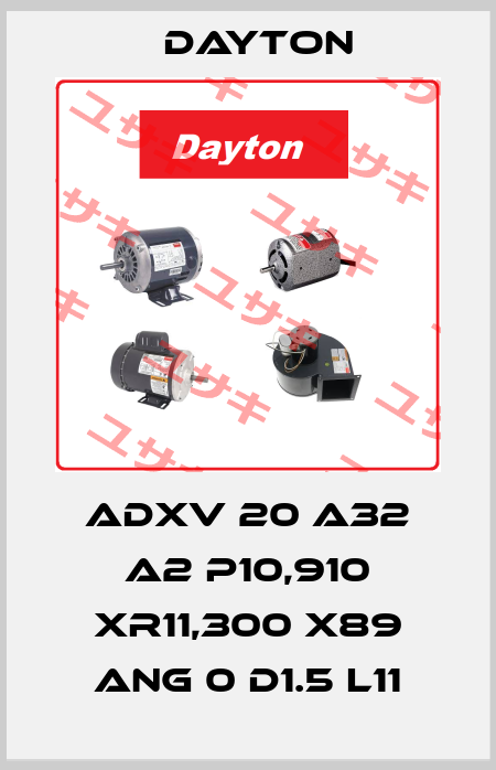 ADXV 20 A32 A2 P10,910 XR11,300 X89 ANG 0 D1.5 L11 DAYTON