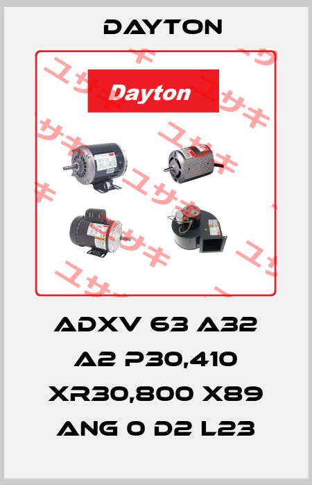 ADXV 63 A32 A2 P30,410 XR30,800 X89 ANG 0 D2 L23 DAYTON