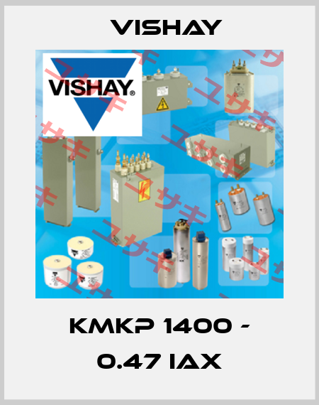 KMKP 1400 - 0.47 IAX Vishay