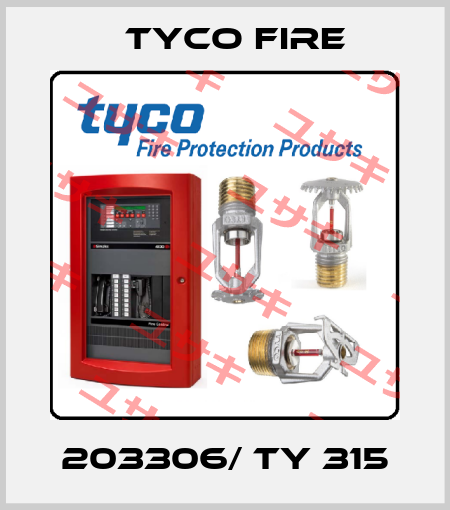 203306/ TY 315 Tyco Fire