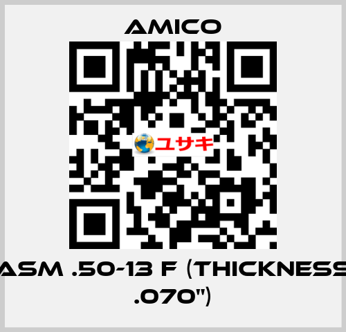 ASM .50-13 F (thickness .070") AMICO