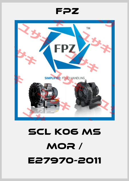 SCL K06 MS MOR / E27970-2011 Fpz