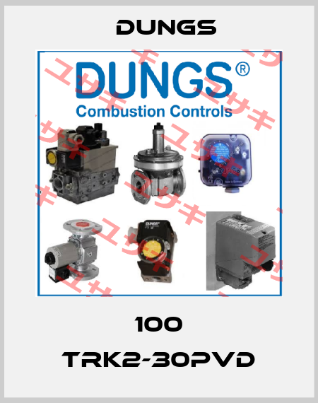 100 TRK2-30PVD Dungs