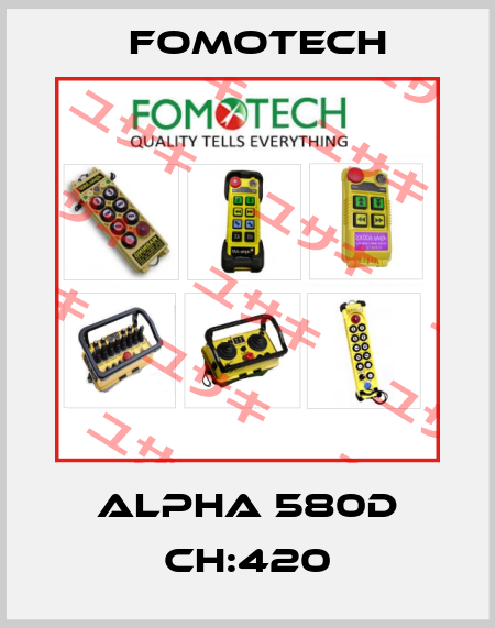 ALPHA 580D CH:420 Fomotech