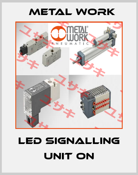 LED signalling unit ON Metal Work