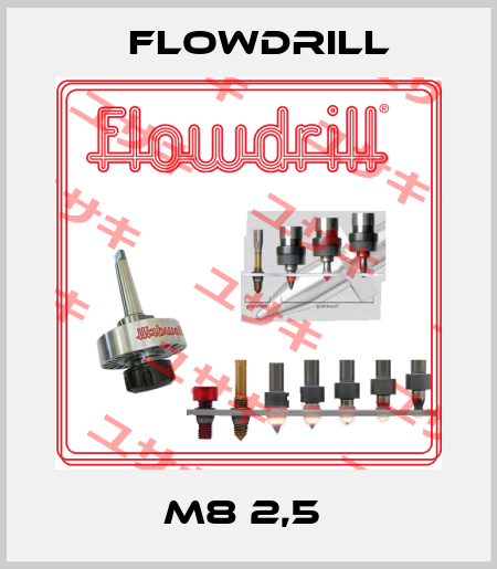M8 2,5  Flowdrill
