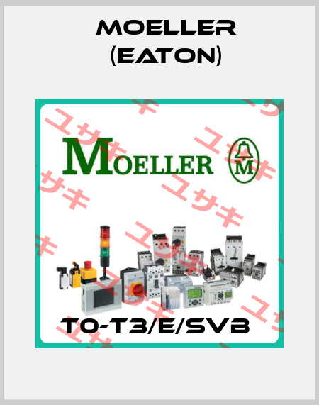 t0-t3/e/svb  Moeller (Eaton)