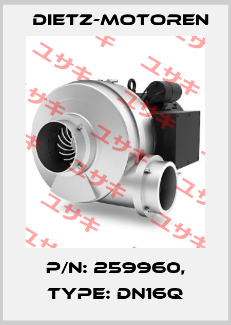 P/N: 259960, Type: DN16Q Dietz-Motoren