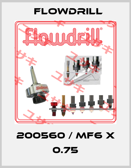 200560 / MF6 x 0.75 Flowdrill