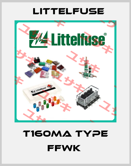 T160MA Type FFWK  Littelfuse