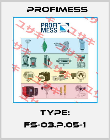 Type: FS-03.P.05-1 Profimess