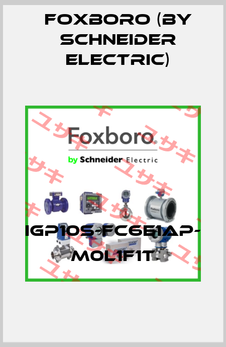 IGP10S-FC6E1AP- M0L1F1T Foxboro (by Schneider Electric)